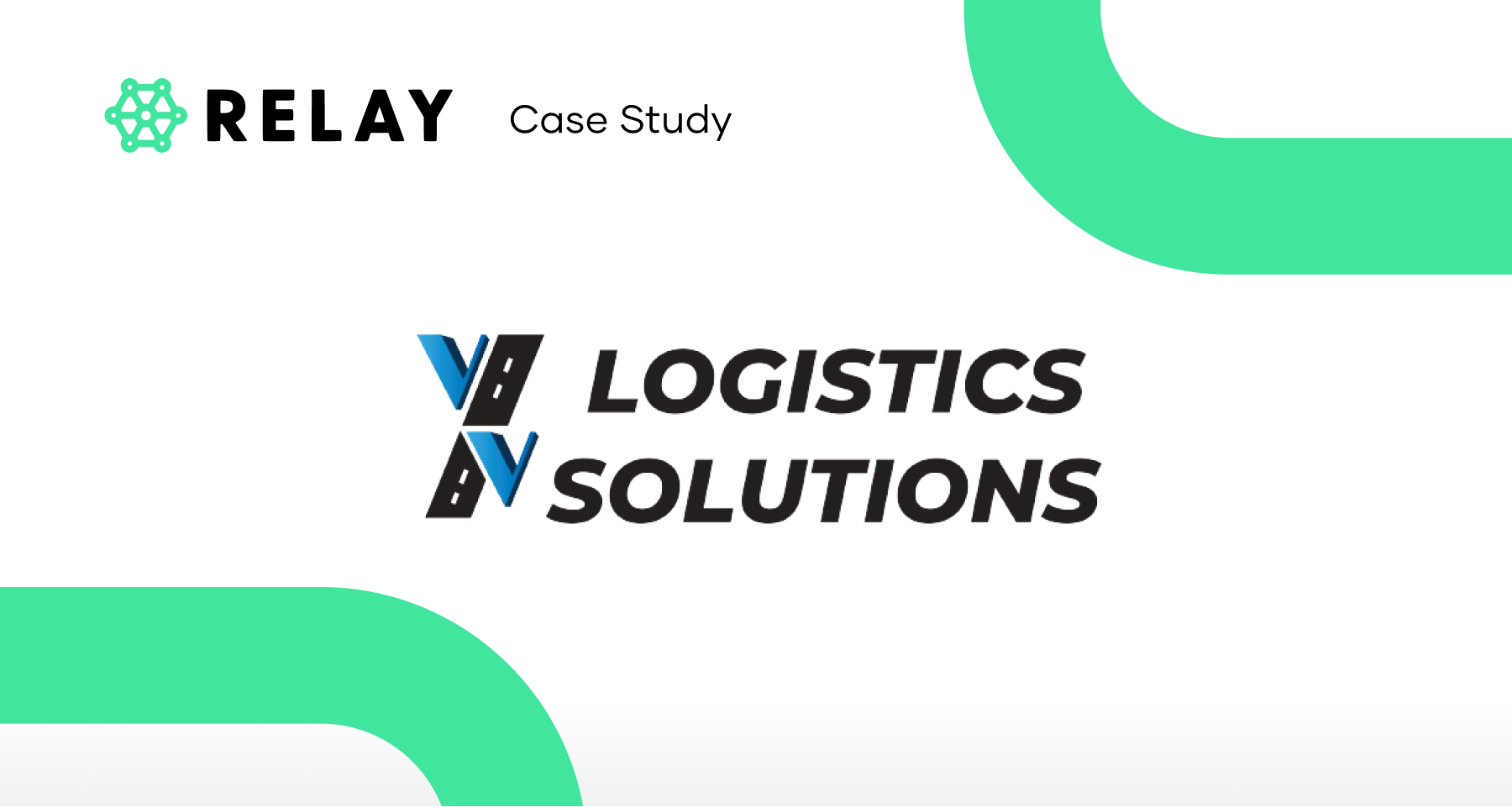 Customer Spotlight VV Logistics Relay Payments